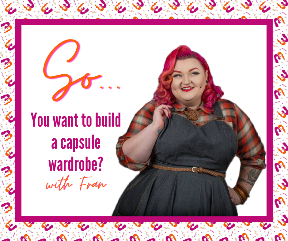 So you want to build a capsule wardrobe...